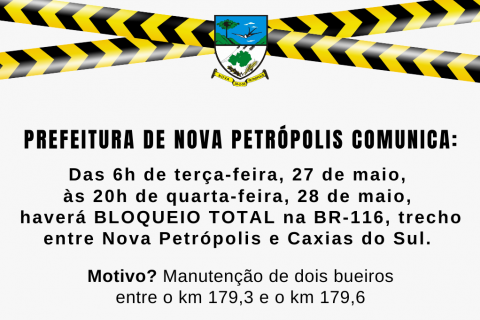 Atenção motoristas! BR-116 terá bloqueio total entre Nova Petrópolis e Caxias do Sul por 38 horas a partir de terça-feira (27.05)