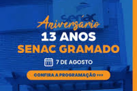 Senac Gramado celebra 13 anos com programação especial e foco na formação profissional da região